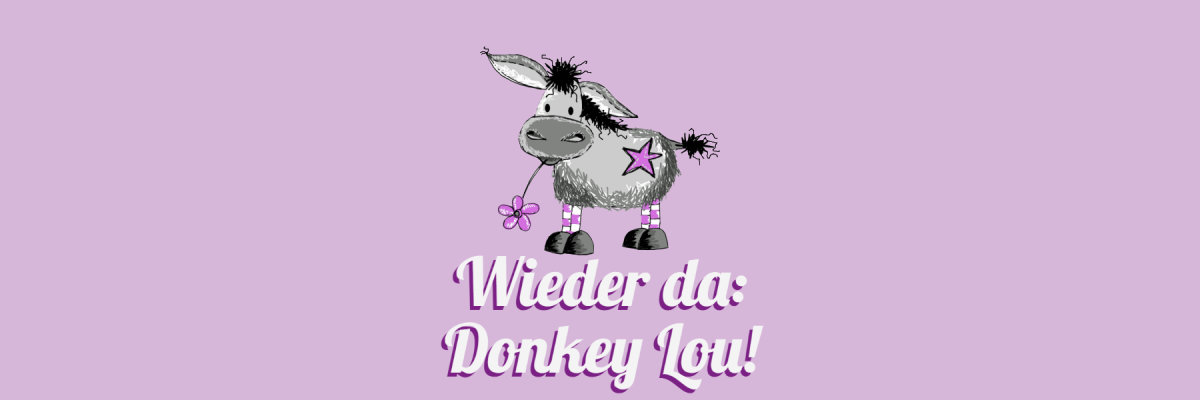 Back again: Donkey Lou! - Back again: Donkey Lou!